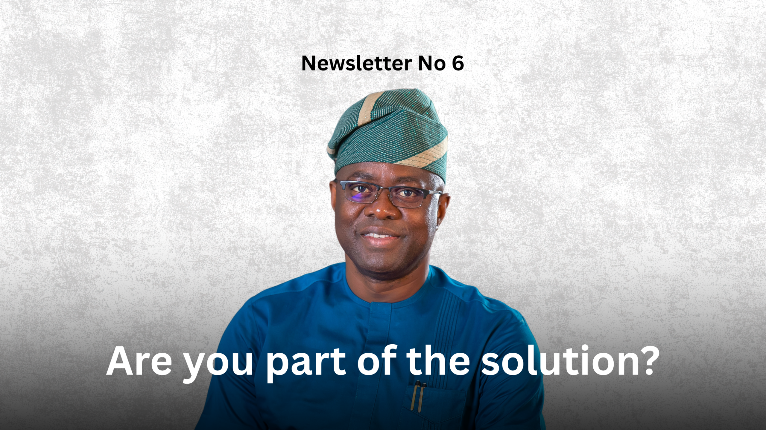 Newsletter No 6: Are you part of the solution Graphics