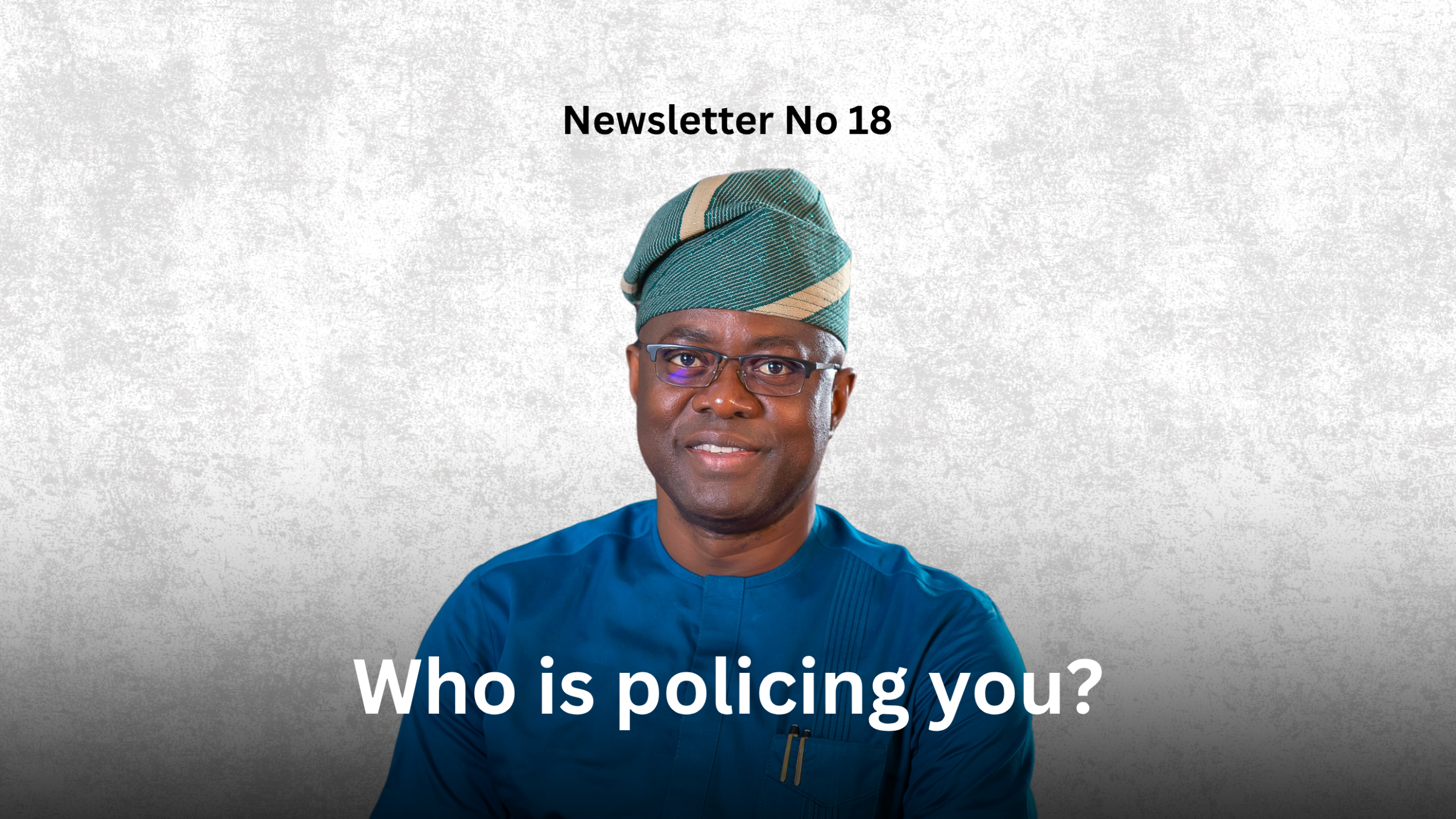 Newsletter No 18: Who is policing you? Graphics