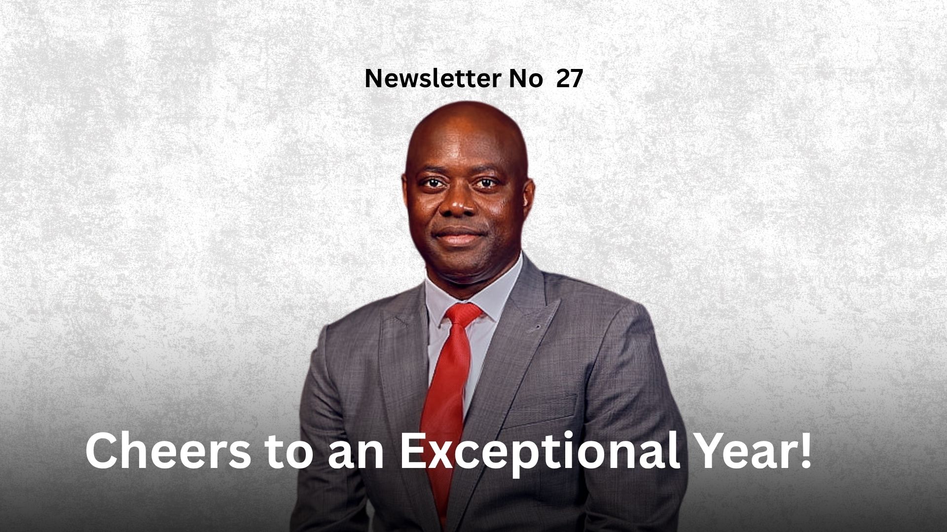 Newsletter No 27: Cheers to an Exceptional Year! Graphics