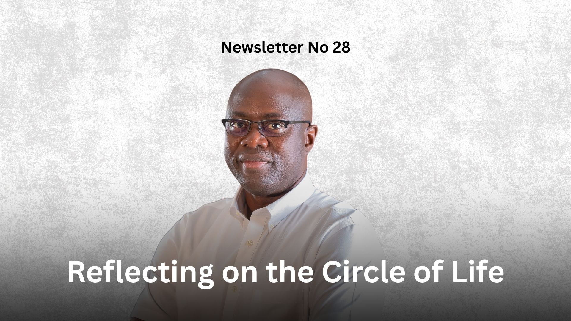 Newsletter No 28: Reflecting on the Circle of Life Graphics