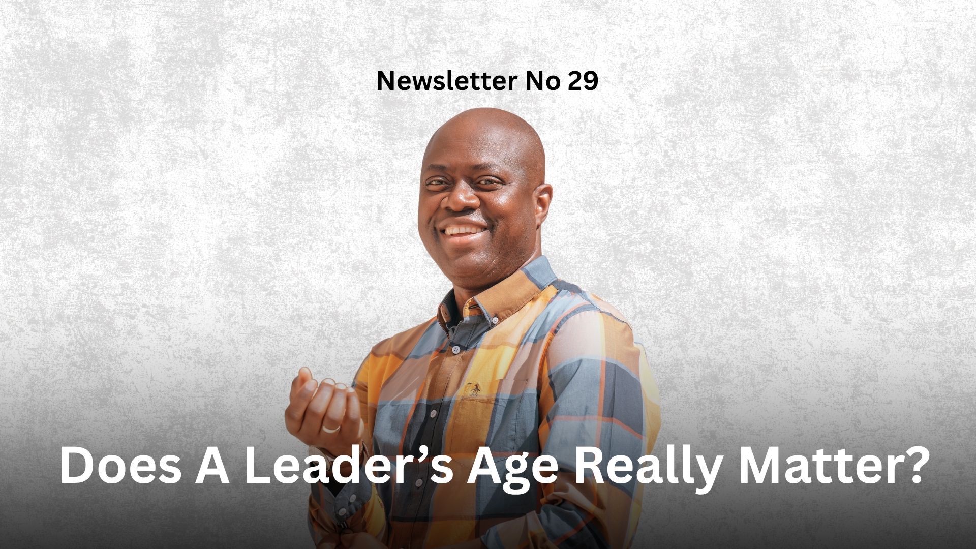Newsletter No 29: Does A Leader’s Age Really Matter? Graphics