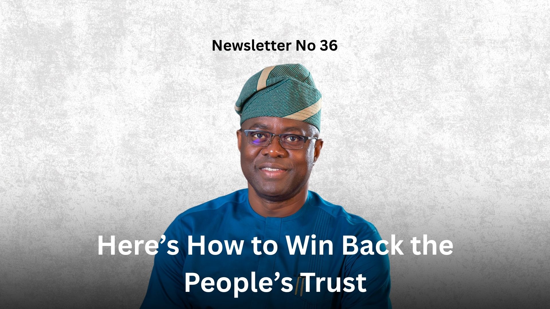 Newsletter No 36: Here’s How to Win Back the People’s Trust Graphics