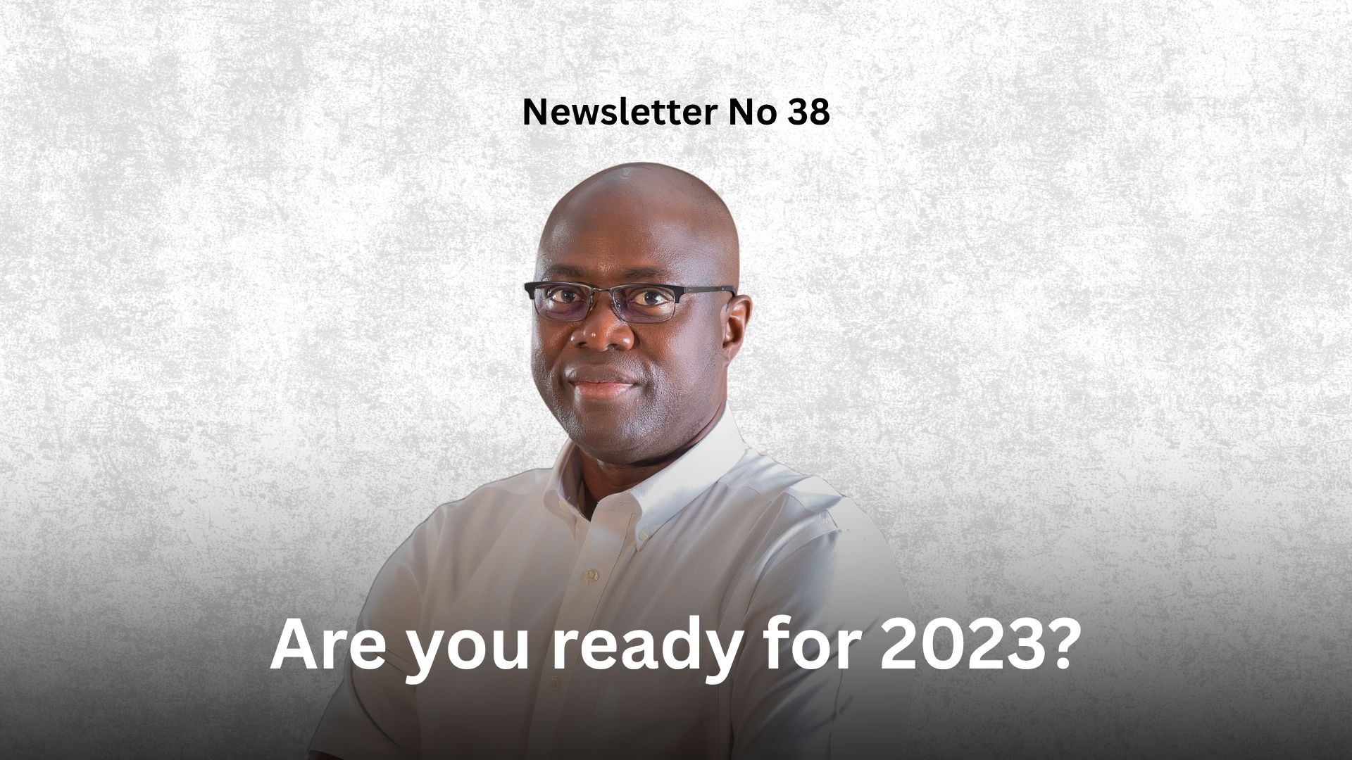 Newsletter No 38: Are you ready for 2023? Graphics