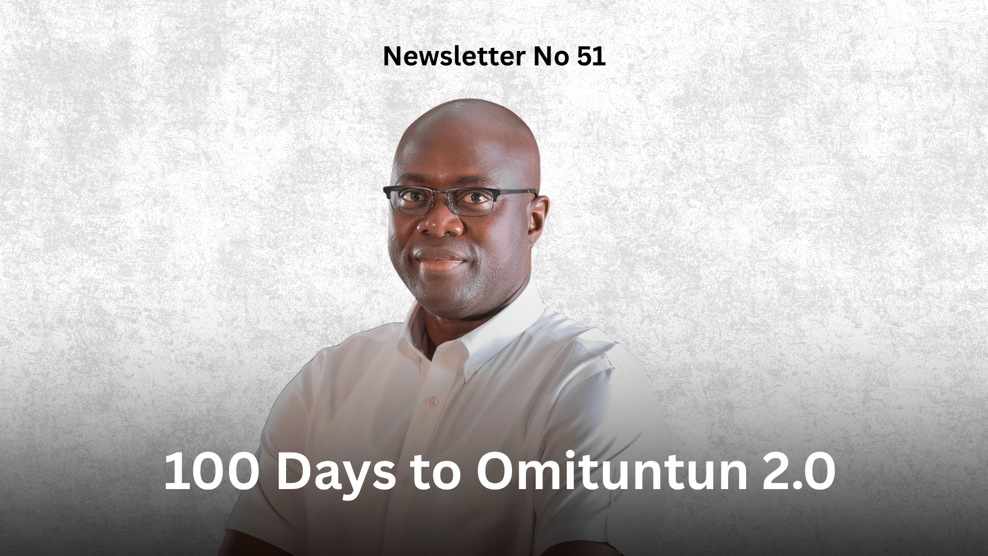 Newsletter No 51: 100 Days to Omituntun 2.0 Graphic