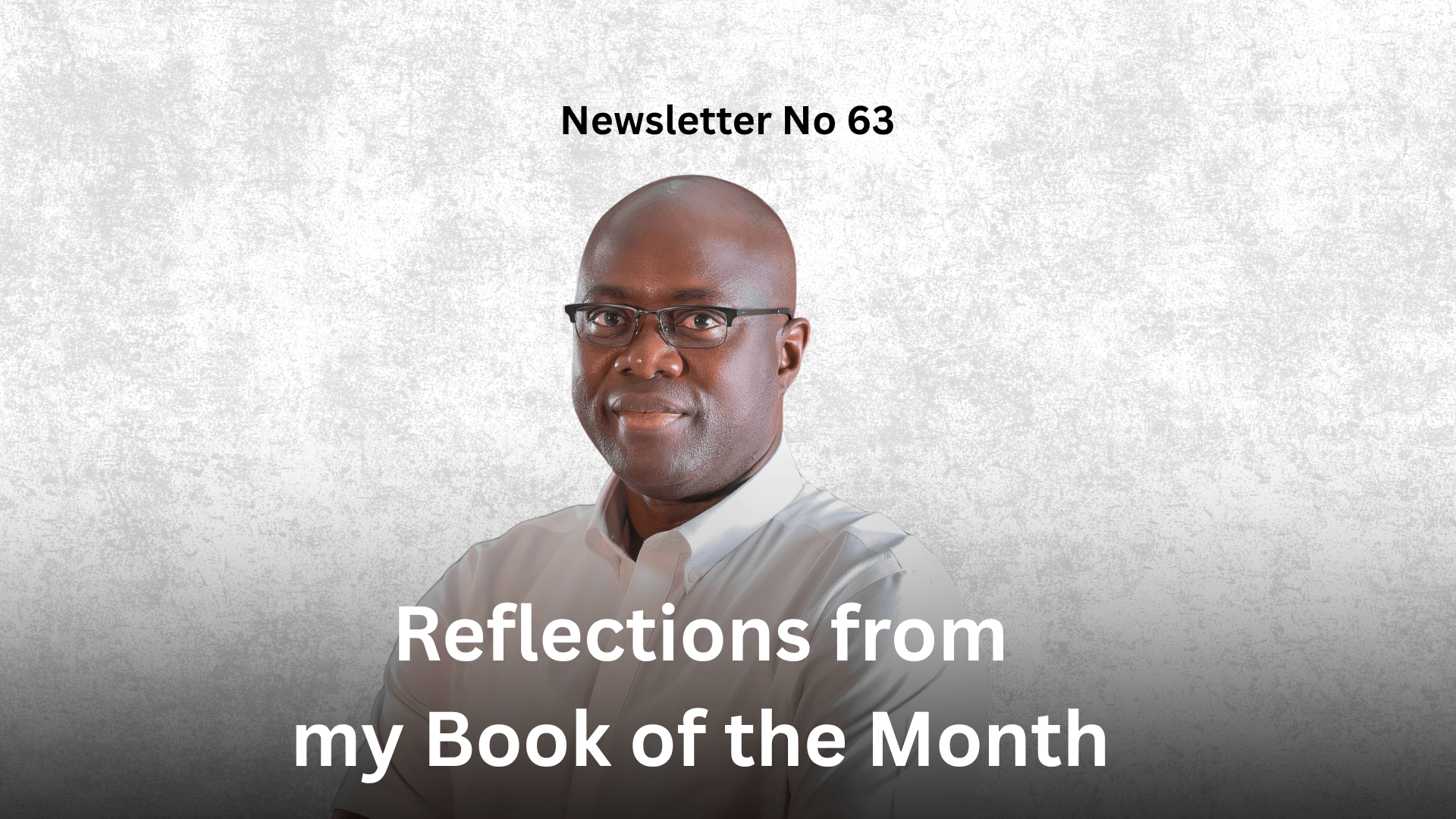 Newsletter No 63: Reflections from my Book of the Month Graphic