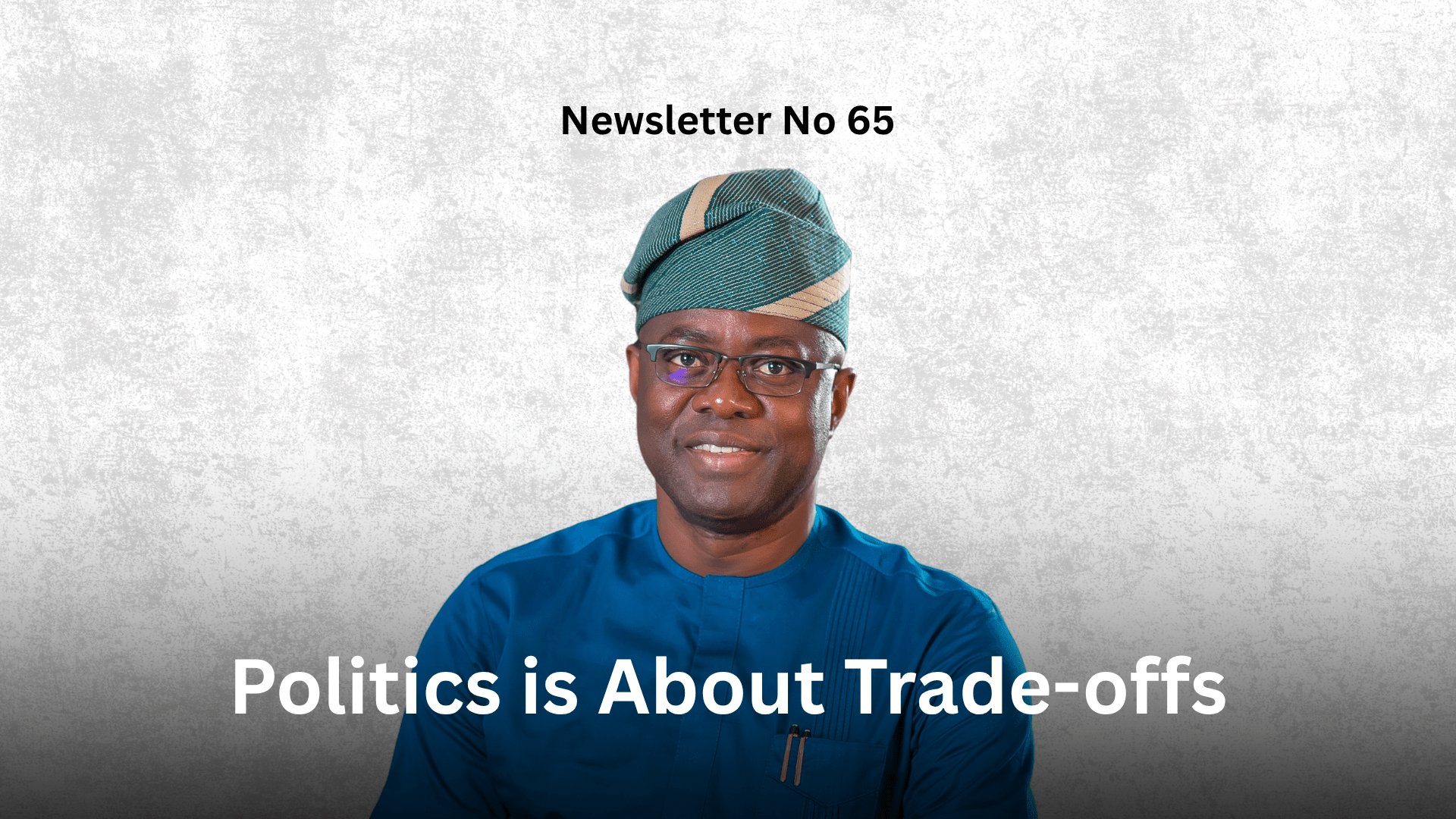 Newsletter No 65: Politics is About Trade-offs Graphic