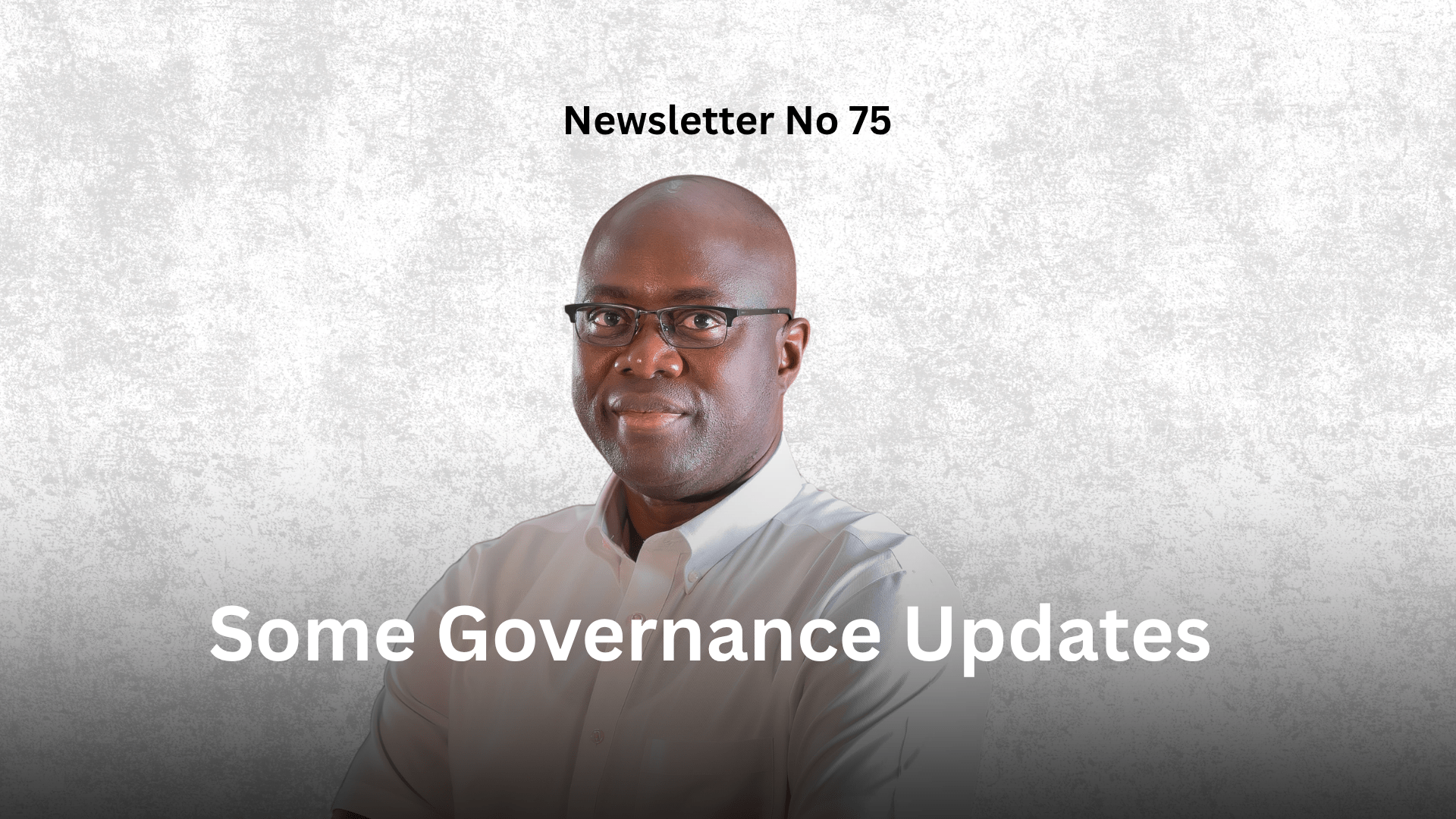 Newsletter No 75 Some Governance Updates Graphic