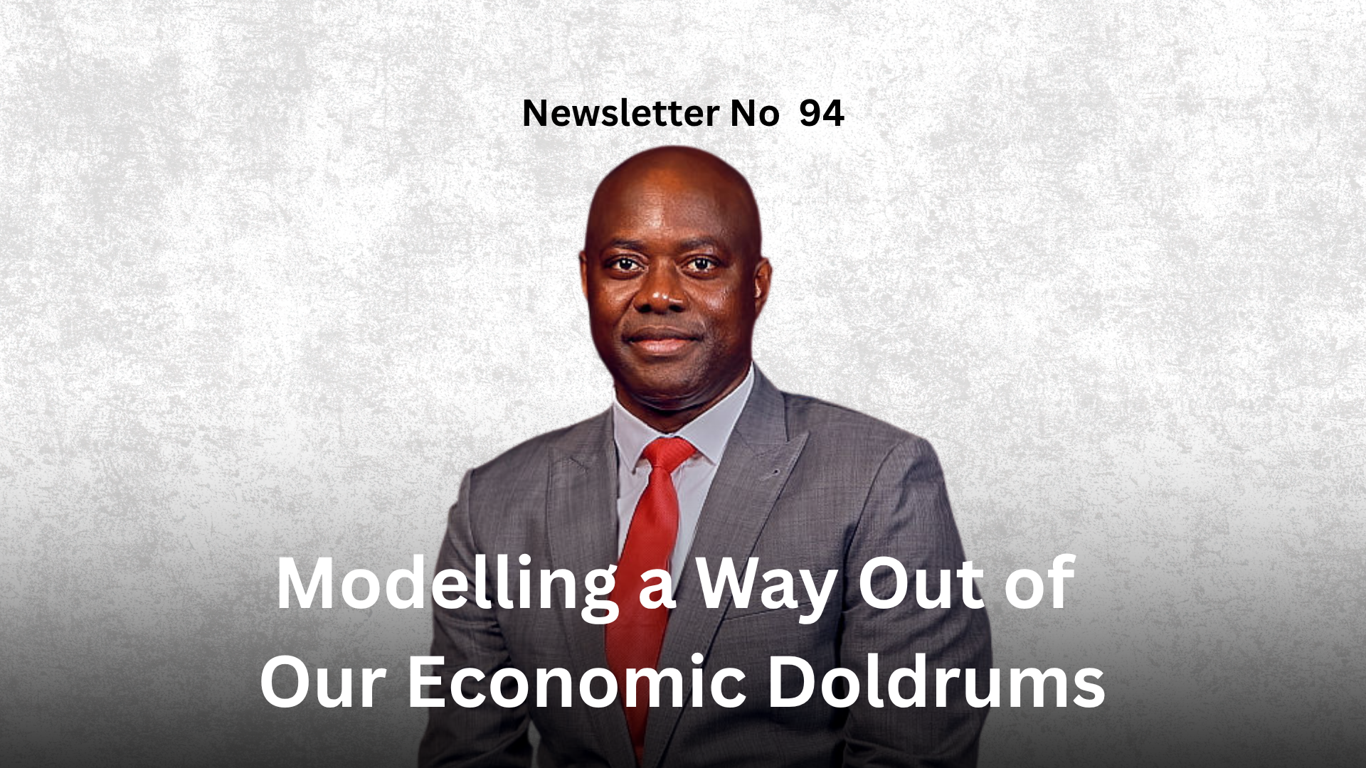 Newsletter No 94: Modelling a Way Out of Our Economic Doldrums Graphic