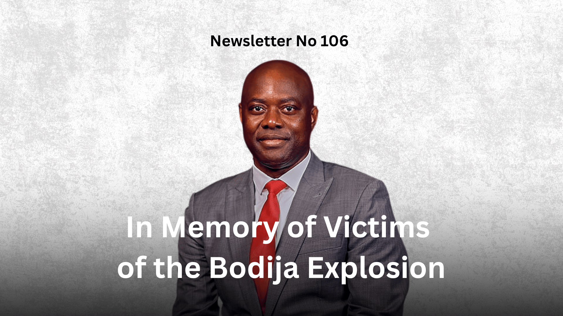 Newsletter No 106 In Memory of Victims of the Bodija Explosion Graphic