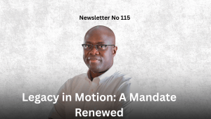 Newsletter No 115 Legacy in Motion: A Mandate Renewed Graphic