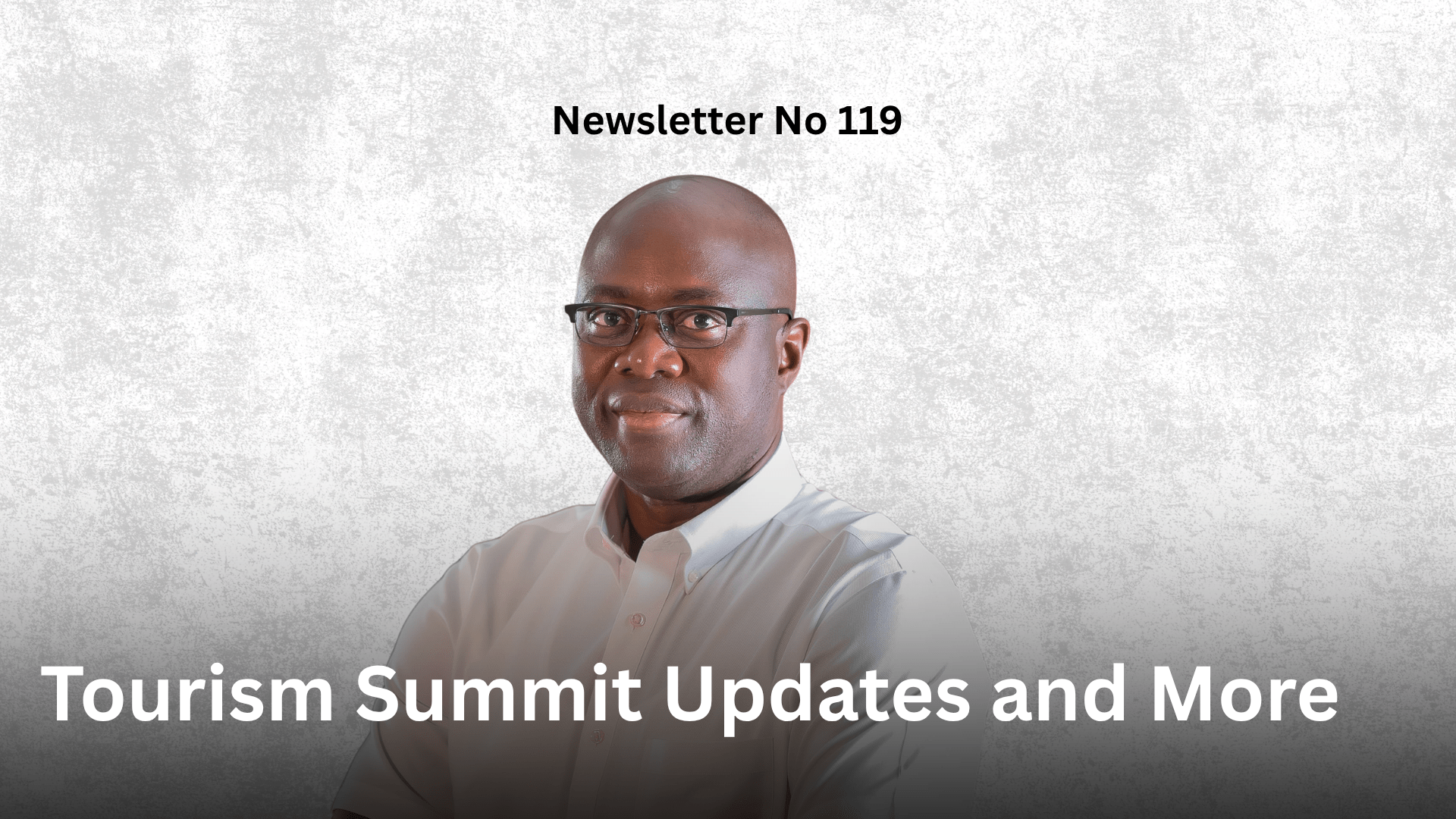 Newsletter No 119 Tourism Summit Updates and More Graphic