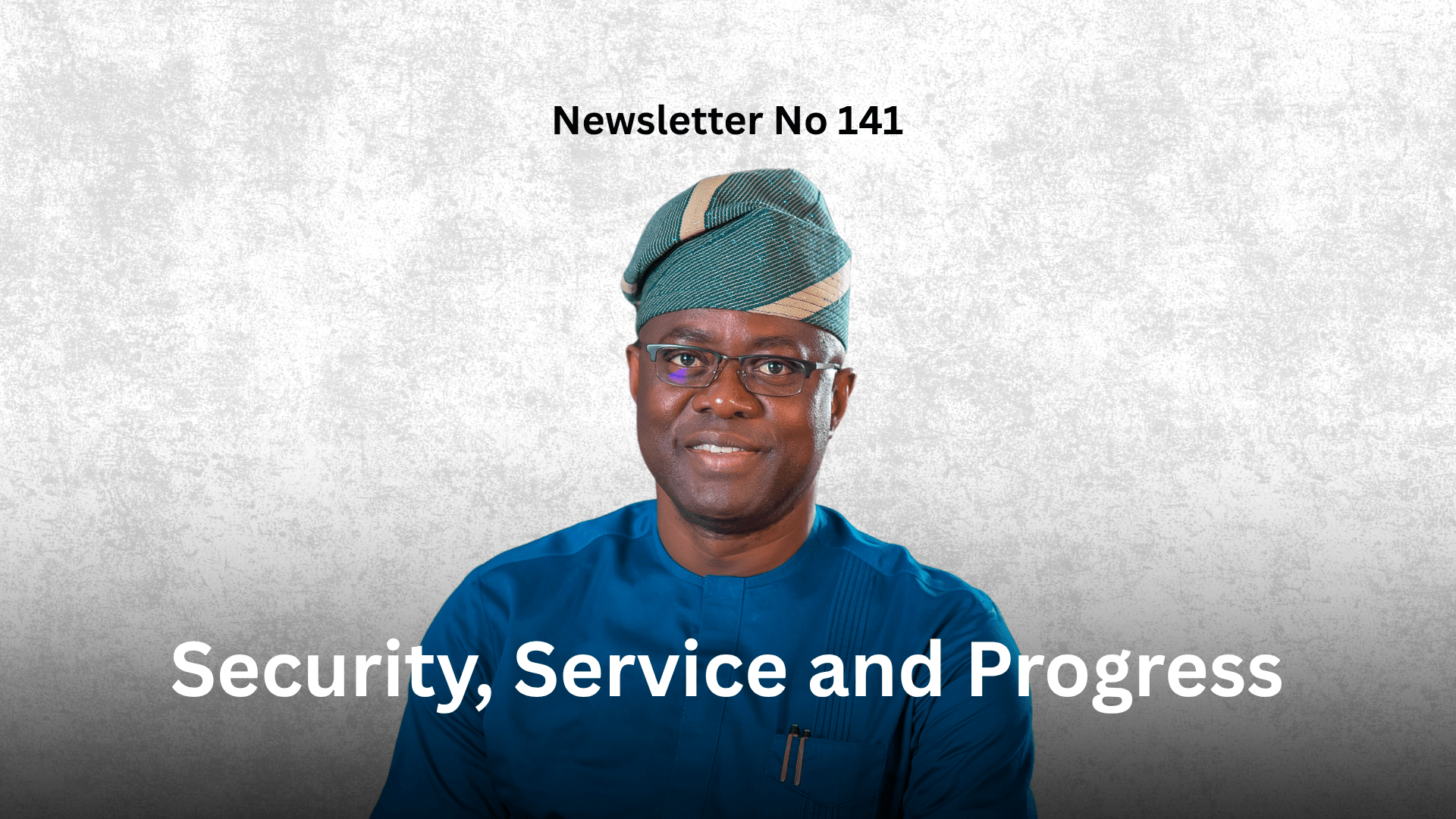 Newsletter No 141: Security, Service and Progress Graphic